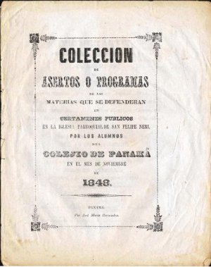 Colección de Asertos o Programas... por los Alumnos del Colejio de Panamá...  1848